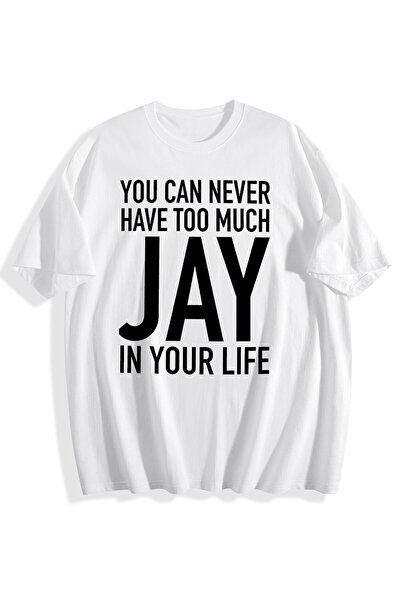 Generic Brand You Can Never Have Too Much Jay In Your Life Slogan,100% cotton...