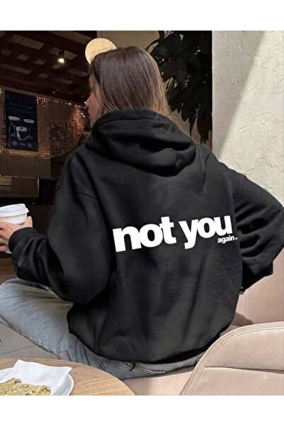 LELVANİ Not You Again Unisex Hooded Sweatshirt