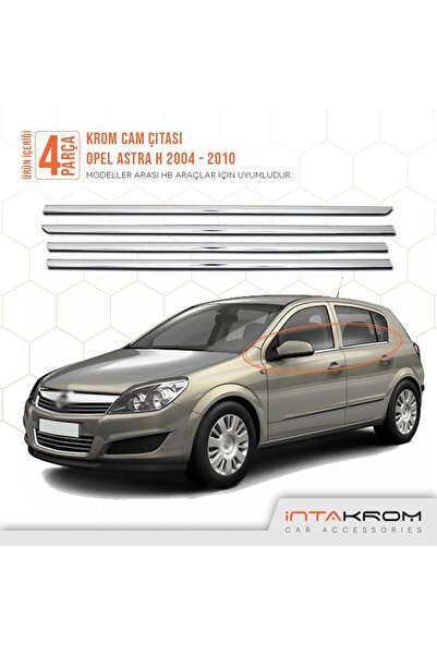İntachrom Opel Astra H Hb Krom Cam Çıtası 4 Parça 2004 -2010