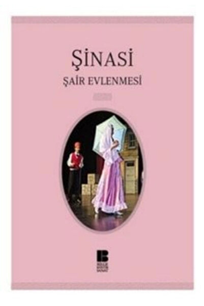 Bilge Kültür Sanat Şair Evlenmesi / Şinasi / / 9789944425810