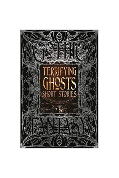 Flame Tree Terrifying Ghosts Short Stories (Gothic Fantasy Series)