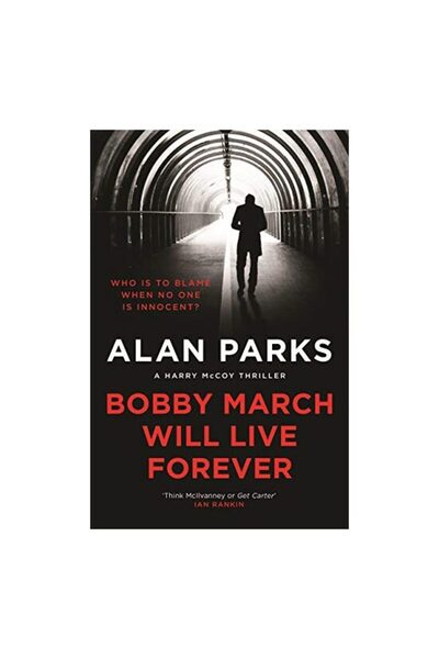Canongate Books Bobby March Will Live Forever
