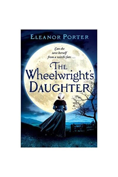 Boldwood Books The Wheelwright`s Daughter