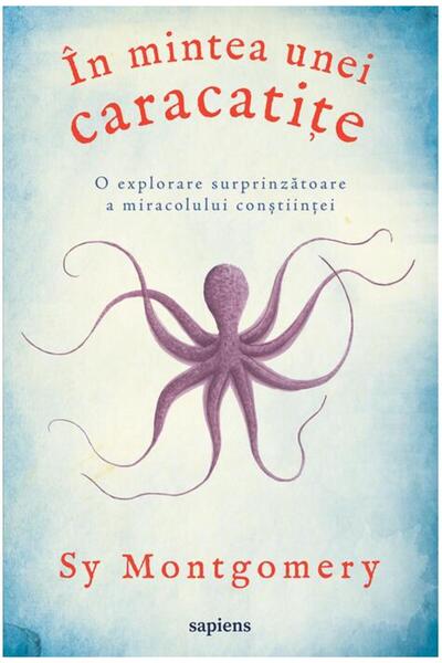 Editura Art În mintea unei caracatițe: o explorare surprinzătoare a miracolul...