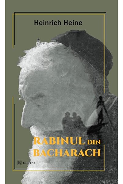 Editura Cartea Romaneasca Educational Rabinul din Bacharach, Heinrich Heine