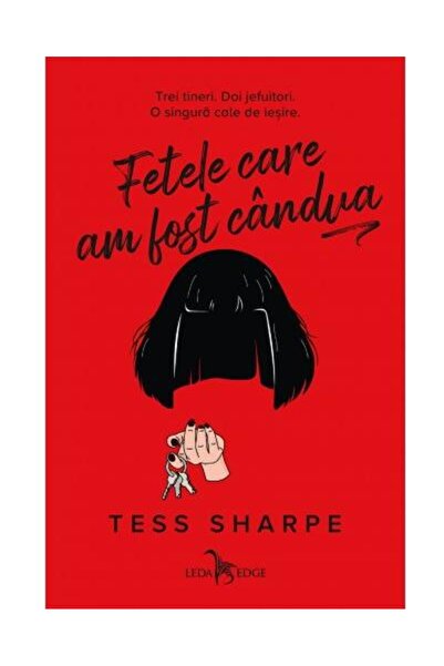 Editura Leda Fetele care am fost candva, Tess Sharpe