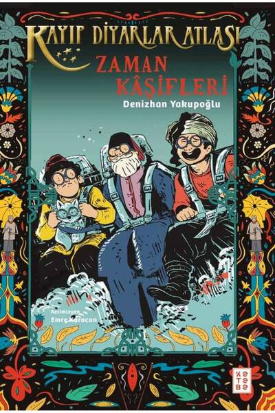 Ketebe Zaman Kaşifleri - Denizhan Yakupoğlu