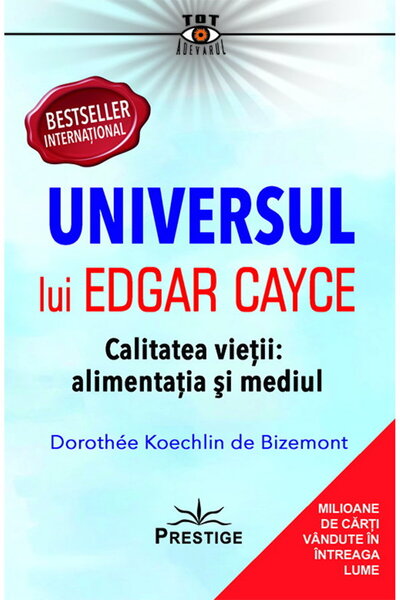 Editura Prestige Edgar Cayce Universe: Quality of Life, Nutrition & Environme...