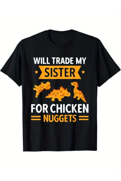 yiou trendy clothing Chicken Nuggets Lovers' "Trade Chicken Nuggets for Your ...