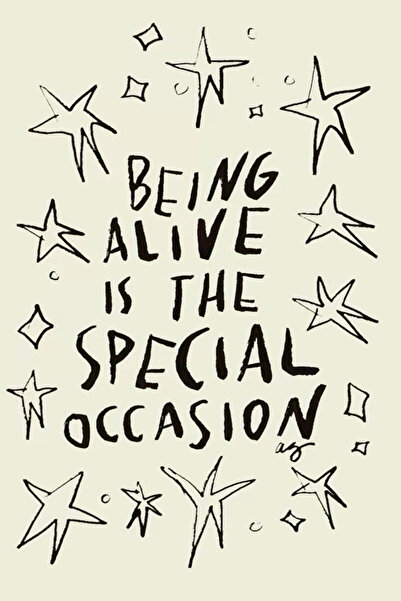 Taranist Poster - Being Alive Is The Special Occasion - Motivational Kalın Ku...