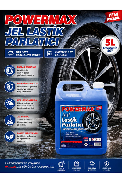 powermax JEL LASTİK PARLATICI 5 LİTRE PROFESYONEL LASTİK BAKIMI VE UZUN SÜRE ...