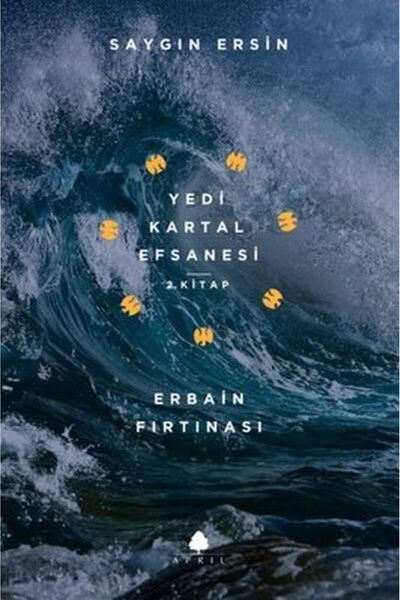 April Yayıncılık Erbain Fırtınası - Yedi Kartal Efsanesi 2. Kitap