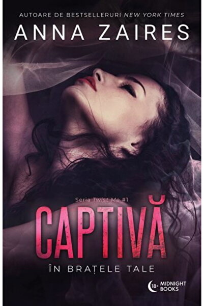 Editura Bookzone Captiva in bratele tale