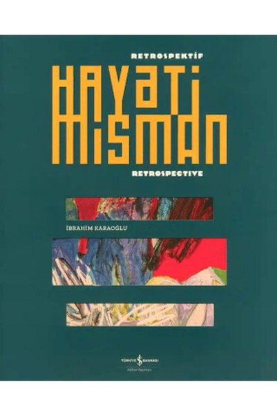 TÜRKİYE İŞ BANKASI KÜLTÜR YAYINLARI Hayati Misman - Retrospektif - Retrospective