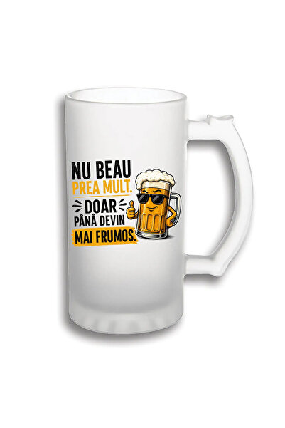 peGiftuiala Halbă Bere Personalizată 500 ml – Nu Beau Prea Mult, Doar Până De...