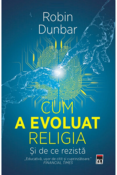 Editura RAO How Religion Evolved. And Why It Persists, Robin Dunbar - RAO Pub...