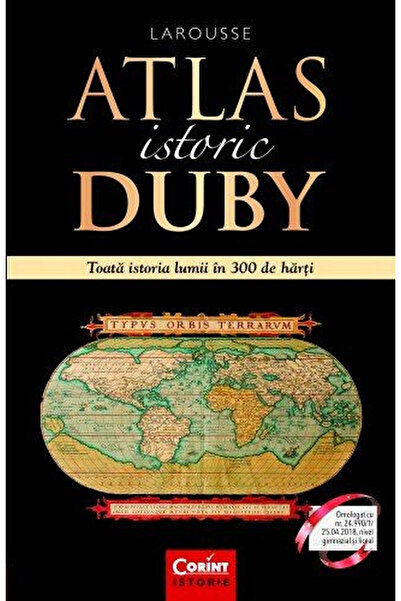 Editura Corint Atlas Istoric Duby Larousse. Toată Istoria Lumii în 300 de pag...