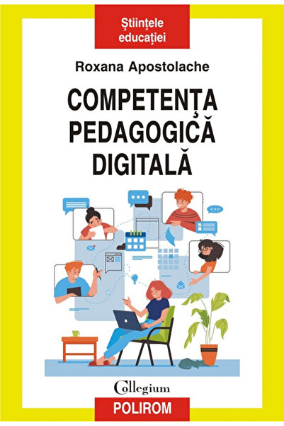 Editura Polirom Digital Pedagogical Competence, Roxana Apostolache - Polirom ...