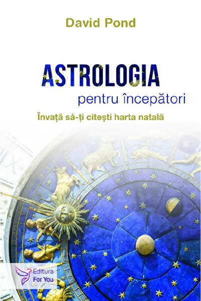 Editura For You Astrology for Beginners, David Pond - For You Publishing House