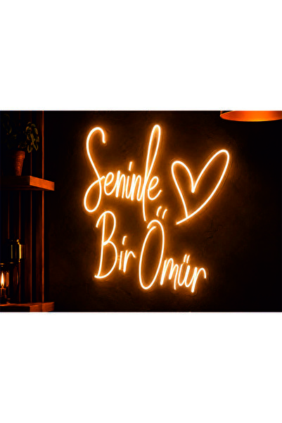 sihirli tabela SENİNLE BİR ÖMÜR NEON TABELA