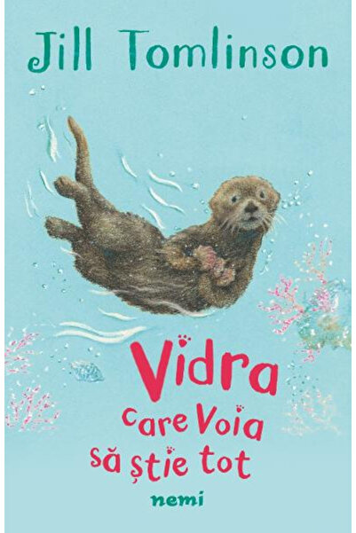 Editura Nemira Otter Who Wanted to Know Everything, Jill Tomlinson - Nemira P...