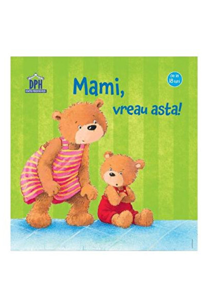 Editura DPH Mom, I Want This!, Sandra Grimm - DPH Publishing House