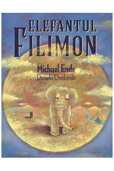 Editura Art Elephant Filimon, Michael Ende, Daniela Chudzinski - Art Publishi...