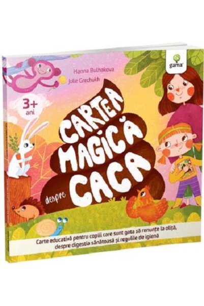 Editura Gama Cartea magică despre caca, Hanna Bulhakova - Editura Gama