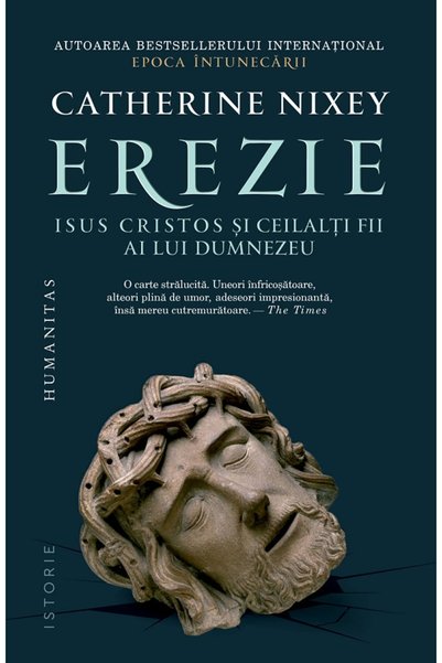 Editura Humanitas Erbilășenia. Isus Hristos și cei alți fiicri ai lui Dumneze...