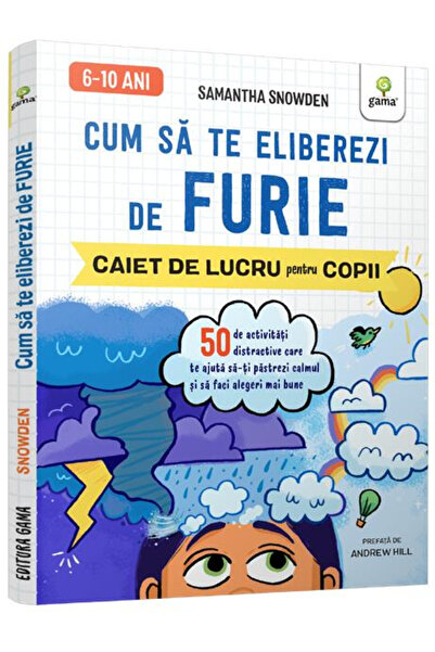 Editura Gama Cum să te eliberezi de furie/ Stare de bine, - Editura Gama