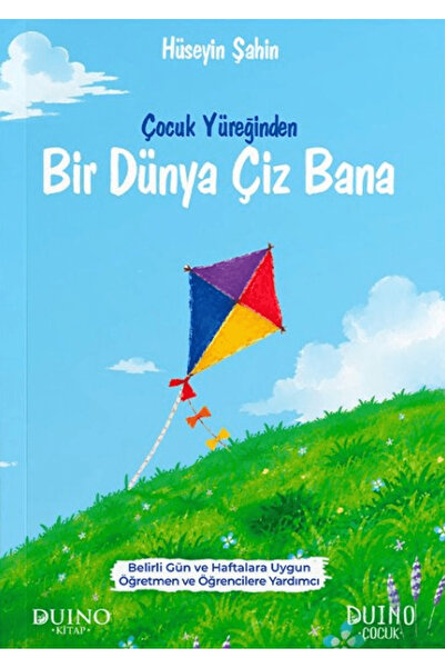 Duino Kitap Çocuk Yüreğinden Bir Dünya Çiz Bana / Hüseyin Şahin / / 978625900...