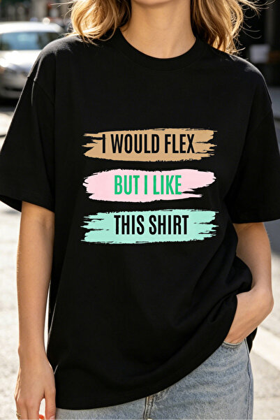 Fleck Womens T Shirts I Would Flex But I Like This Shirt Humor Graphic Casual...