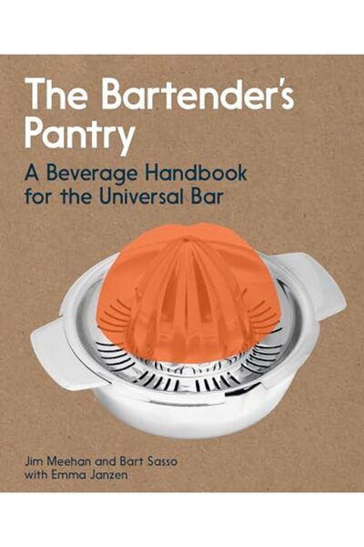 TEN SPEED PRESS The Bartenders Pantry A Beverage Handbook For The Universal Bar