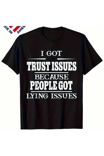 LİNA06 تي شيرت مضحك بطبعة "I Trust Issues Because People Got Lying Issues" - ...