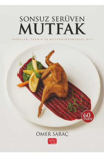 Nobel Bilimsel Eserler Sonsuz Serüven Mutfak / Ömer Saraç / / 9786253642082