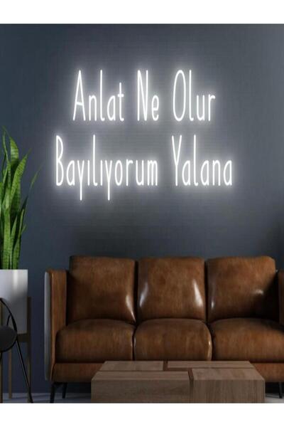 Anlat Ne Olur Bayılıyorum Yalana Yazılı Neon Tabela