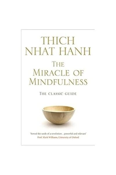 Beacon Press The Miracle of Mindfulness: The Classic Guide