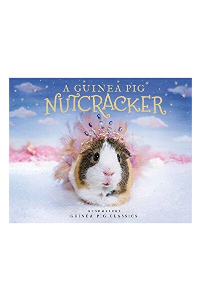 Bloomsbury Publishing Plc A Guinea Pig Nutcracker