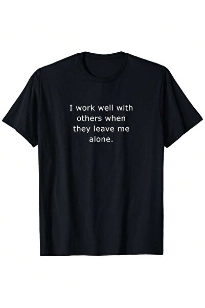 45 BPM Funny Sarcastic T-Shirt When They Leave Me, I Get Along Well Others So...