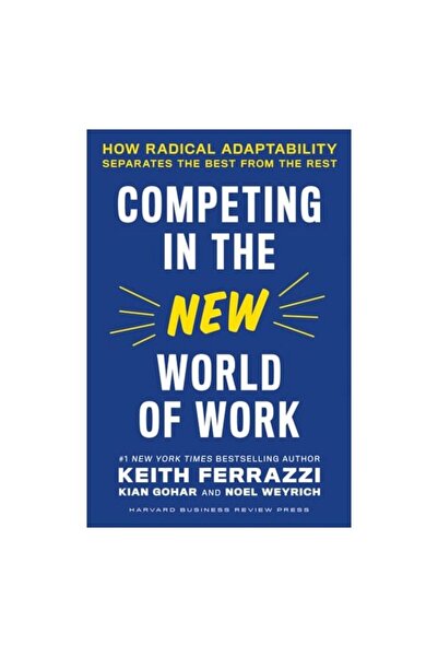 Generic (Unbranded) Competing In The New World Of Work: How Radical Adaptabil...