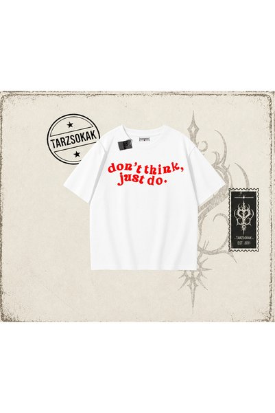 Tarzsokak Ne razmišljaj, samo uradi - velika unisex majica, bela
