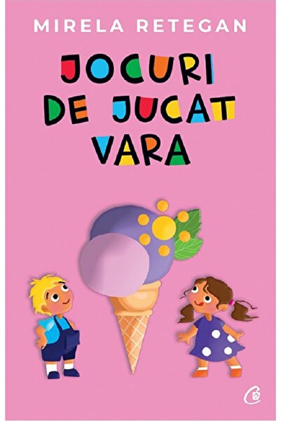 Curtea Veche Jocuri de jucat vara - Mirela Retegan