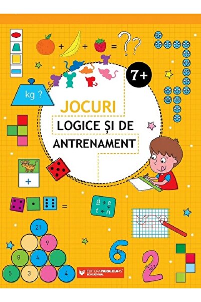 Paralela 45 Jocuri logice si de antrenament 7 ani+