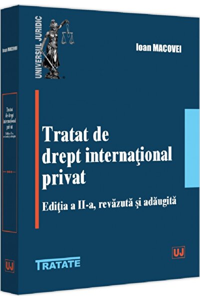 Universul Juridic Tratat de drept international privat Ed.2 - Ioan Macovei