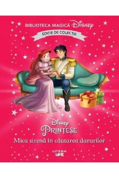 Litera Mica sirena in cautarea darurilor. Biblioteca magica Disney