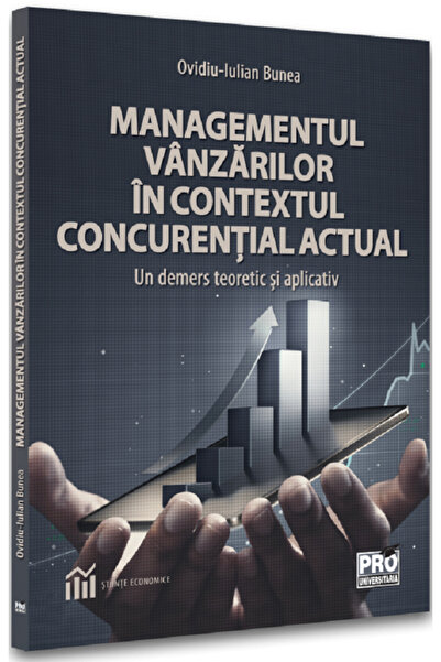 Pro Universitaria Managementul vanzarilor in contextul concurential actual - ...