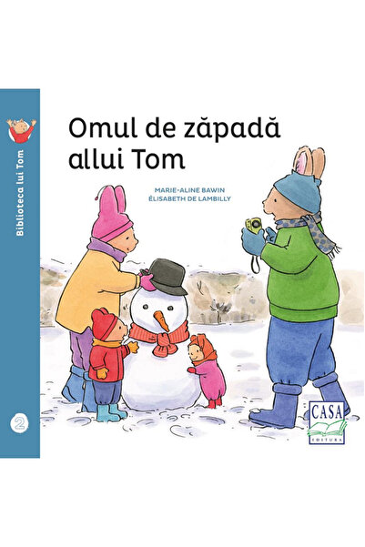 CASA Omul de zapada a lui Tom - Elisabeth de Lambilly