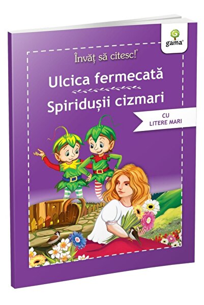 Gama Invat sa citesc! Ulcica fermecata. Spiridusii cizmari