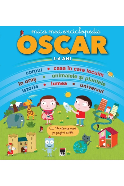 Rao Mica mea enciclopedie Oscar: 3-6 ani