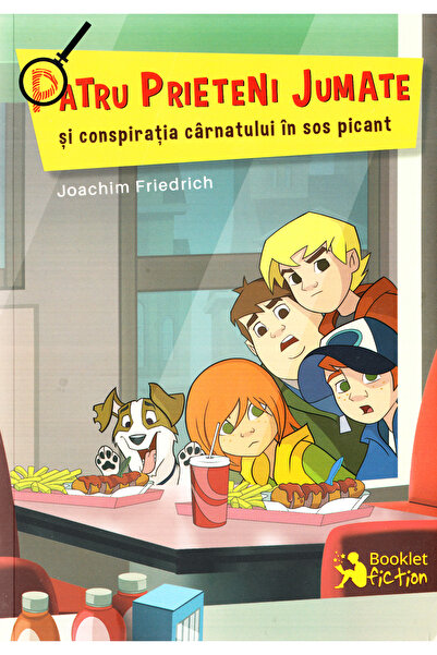 Booklet Patru prieteni jumate si conspiratia carnatului in sos picant - Joach...